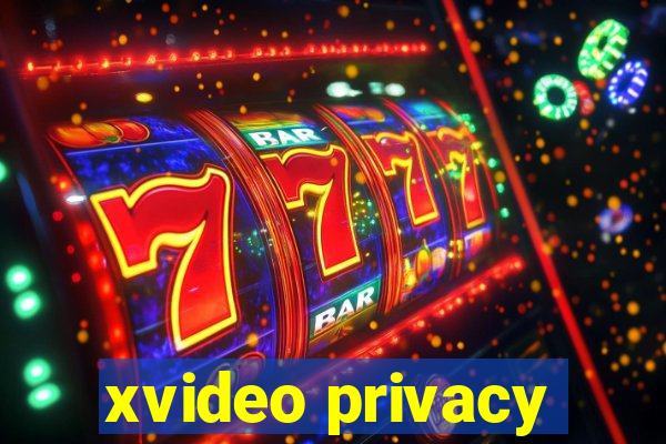 xvideo privacy